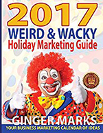 2017 Weird & Wacky Holiday Marketing Guide